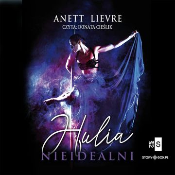 Hulia. Nieidealni audiobook, Anett Lievre