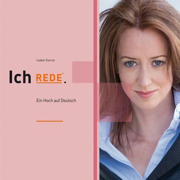 Ich REDE. Ein Hoch auf Deutsch audiobook, Isabel Garcia