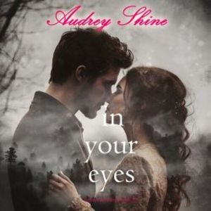 In Your Eyes (Forever Fairview—Book 5), Audrey Shine