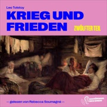 Krieg und Frieden (Zwölfter Teil) audiobook, Leo Tolstoy