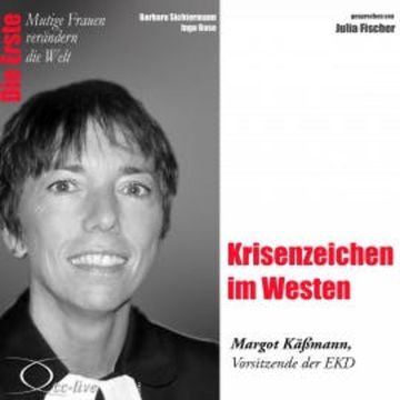 Krisenzeichen im Westen - Die EKD-Ratsvorsitzende Margot Käßmann audiobook, Barbara Sichtermann