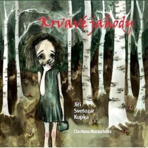 Krvavé jahody, Jiří Svetozar Kupka