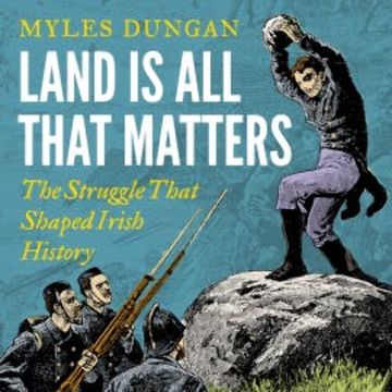 Land Is All That Matters audiobook, Myles Dungan