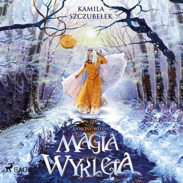 Magia wyklęta. Demony Welesa tom 2 audiobook, Kamila Szczubełek