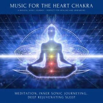 Music for the Heart Chakra: A Magical Sonic Journey - Perfect for Healing & Unwinding audiobook, Yella A. Deeken