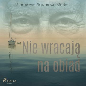 Nie wracają na obiad audiobook, Stanisława Fleszarowa-Muskat