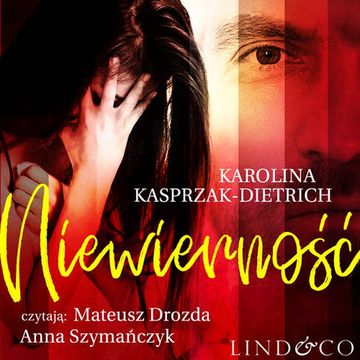 Niewierność audiobook, Karolina Kasprzak-Dietrich