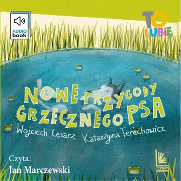 Nowe przygody grzecznego psa. Tom 2 audiobook, Katarzyna Terechowicz, Wojciech Cesarz