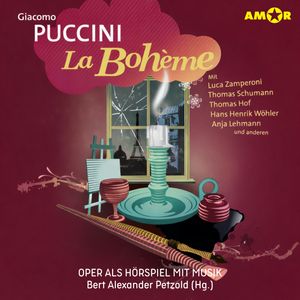 Oper und Ballet als Hörspiel mit Musik, Folge 17: La Bohème (ungekürzt), Giacomo Puccini