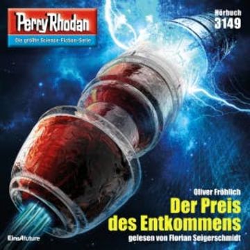Perry Rhodan 3149: Der Preis des Entkommens audiobook, Oliver Fröhlich