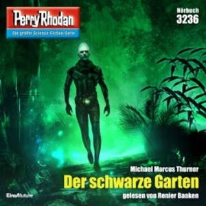 Perry Rhodan 3236: Der schwarze Garten, Michael Marcus Thurner