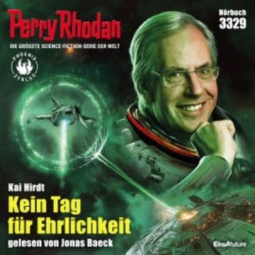 Perry Rhodan 3329: Kein Tag für Ehrlichkeit audiobook, Kai Hirdt