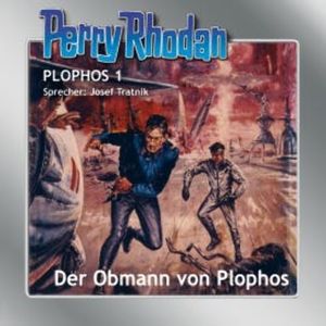 Perry Rhodan Plophos 1: Der Obmann von Plophos, Kurt Mahr