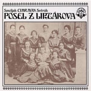Divadlo Járy Cimrmana - Posel z Liptákova, Ladislav Smoljak, Zdeněk Svěrák
