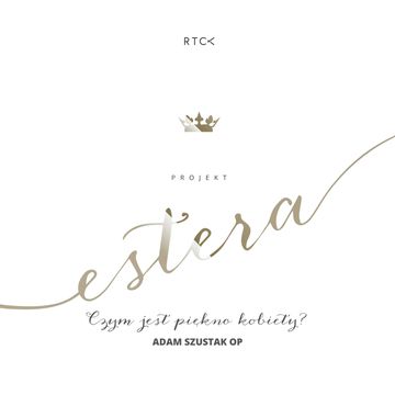 Projekt: Estera. Czym jest piękno kobiety? audiobook, o. Adam Szustak