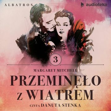 Przeminęło z wiatrem. Część trzecia audiobook, Margaret Mitchell