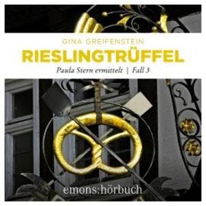 Rieslingtrüffel - Paula Stern ermittelt, Fall 3 (Ungekürzt), Gina Greifenstein