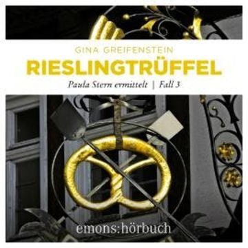 Rieslingtrüffel - Paula Stern ermittelt, Fall 3 (Ungekürzt) audiobook, Gina Greifenstein