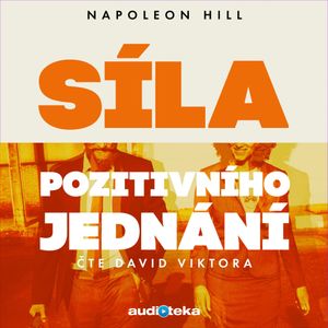 Síla pozitivního jednání, Napoleon Hill
