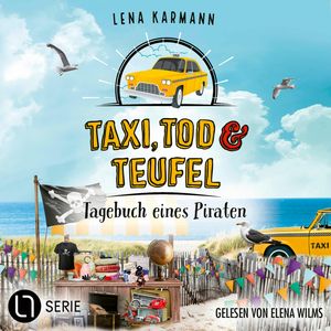 Tagebuch eines Piraten - Taxi, Tod und Teufel, Folge 17 (Ungekürzt), Lena Karmann