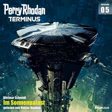 Terminus 5: Im Sonnenpalast audiobook, Dietmar Schmidt