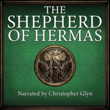 The Shepherd of Hermas audiobook, Christopher Glyn