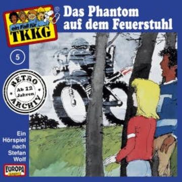 TKKG - Folge 05: Das Phantom auf dem Feuerstuhl audiobook, H.G. Francis