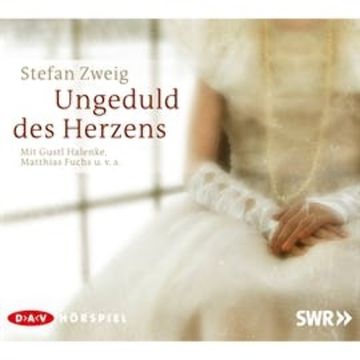 Ungeduld des Herzens audiobook, Stefan Zweig