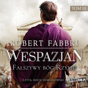 Wespazjan. Tom III. Fałszywy bóg Rzymu audiobook, Robert Fabbri