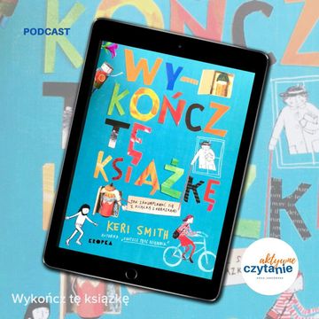 Wykończ tę książkę – rozmowa z Przemkiem Staroniem audiobook, Anna Jankowska