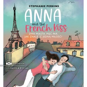 Anna and the French Kiss, Stephanie Perkins