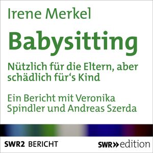 Babysitting, Irene Merkel