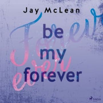 Be My Forever - First & Forever 2 audiobook, Jay McLean