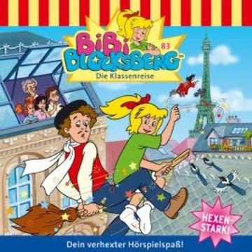 Bibi Blocksberg, Folge 83: Die Klassenreise audiobook, Markus Dittrich