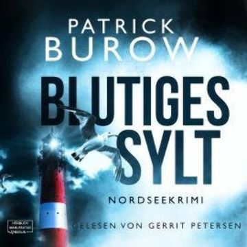 Blutiges Sylt - Nordseekrimi, Band 1 (ungekürzt) audiobook, Patrick Burow