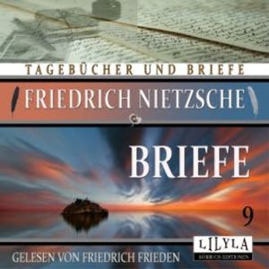 Briefe 9, Friedrich Nietzsche