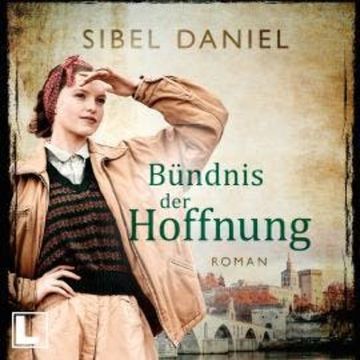 Bündnis der Hofnung - Wendepunkt der Zeiten, Band 2 (ungekürzt) audiobook, Sibel Daniel