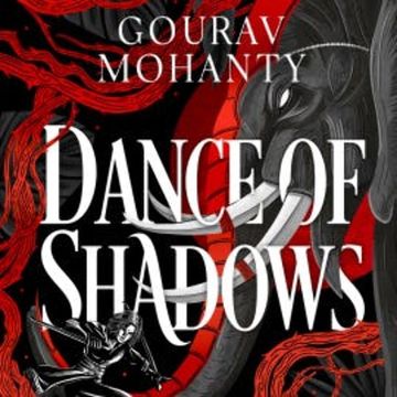 Dance of Shadows audiobook, Gourav Mohanty