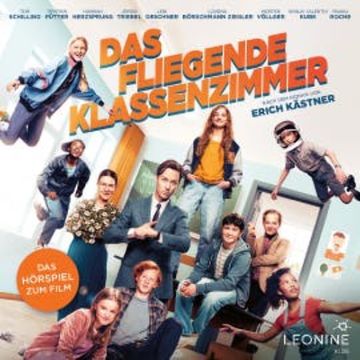 Das fliegende Klassenzimmer - Hörspiel zum Film audiobook, N.N.
