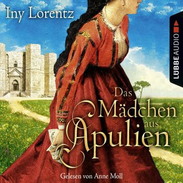 Das Mädchen aus Apulien audiobook, Iny Lorentz