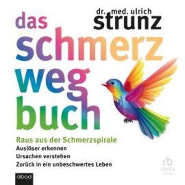 Das Schmerz-weg-Buch audiobook, Dr. med. Ulrich Strunz