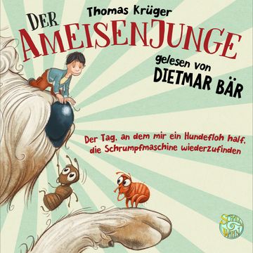 Der Ameisenjunge audiobook, Thomas Krüger