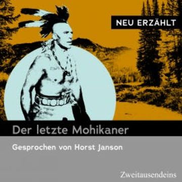 Der letzte Mohikaner - neu erzählt audiobook, N.N.