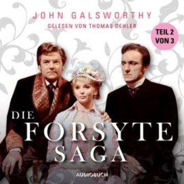 Die Forsyte Saga (Teil 2 von 3) audiobook, John Galsworthy