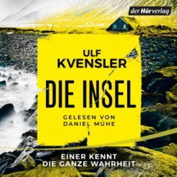 Die Insel - einer kennt die ganze Wahrheit audiobook, Ulf Kvensler