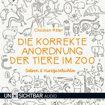 Die korrekte Anordnung der Tiere im Zoo audiobook, Christian Ritter
