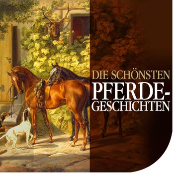 Die schönsten Pferdegeschichten audiobook, Diverse