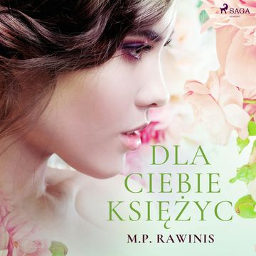 Dla ciebie księżyc audiobook, Marian Piotr Rawinis