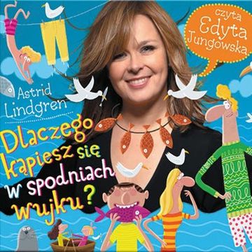 Dlaczego kąpiesz się w spodniach, wujku?, Astrid Lindgren