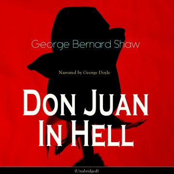 Don Juan in Hell audiobook, George Bernard Shaw